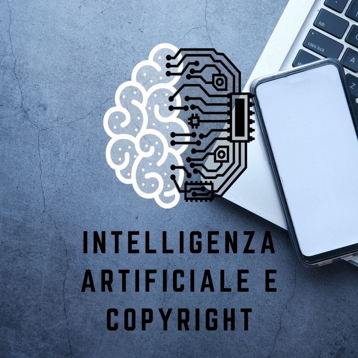 La tutela del diritto d’autore e l’impatto dell’Intelligenza Artificiale