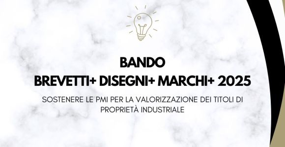 bando Brevetti+ Disegni+ Marchi+ 2025: scopri con questo articolo quali sono i requisiti e le spese ammissibili per poter accedere alle agevolazioni previste per la valorizzazione dei titoli di Proprietà Industriale.